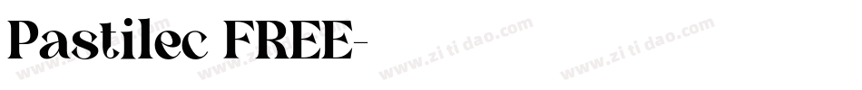 Pastilec FREE字体转换
